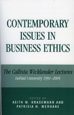Keith W. Krasemann, Patricia H. Werhane - Contemporary Issues in Business Ethics, Häftad