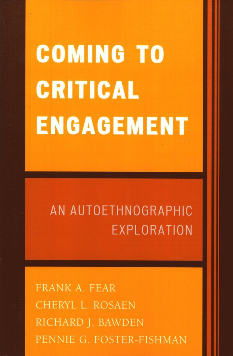 Frank A. Fear, Cheryl L. Rosaen, Richard J. Bawden, Pennie G. Foster-Fishman, Patricia P. Miller - Coming to Critical Engagement, Häftad