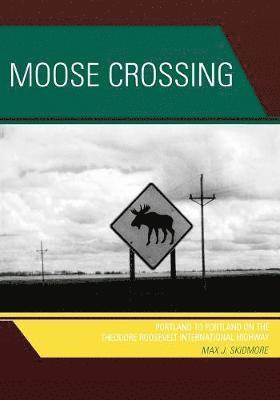 bokomslag Moose Crossing