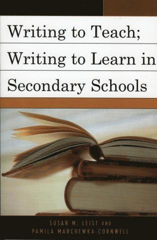 Writing to Teach; Writing to Learn in Secondary Schools