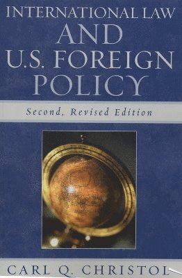 International Law and U.S. Foreign Policy 1