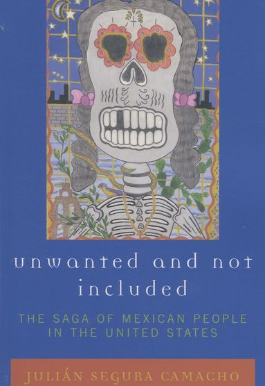 Julián Segura Camacho - Unwanted and Not Included, Häftad