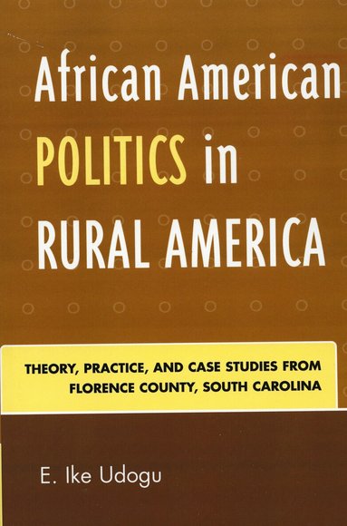 E. Ike Udogu - African American Politics in Rural America, Häftad
