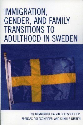 bokomslag Immigration, Gender, and Family Transitions to Adulthood in Sweden