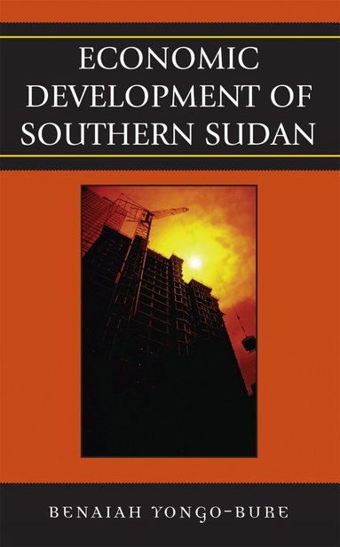 Benaiah Yongo-Bure - Economic Development of Southern Sudan, Häftad