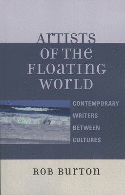 Rob Burton - Artists of the Floating World, Inbunden