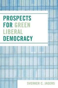 bokomslag Prospects for Green Liberal Democracy