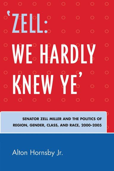 Alton Hornsby - 'Zell: We Hardly Knew Ye', Häftad