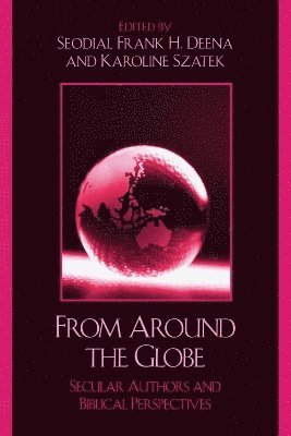Seodial Frank H. Deena, Karoline Szatek - From Around the Globe, Häftad