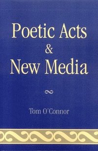 bokomslag Poetic Acts & New Media