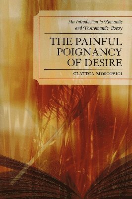 The Painful Poignancy of Desire 1