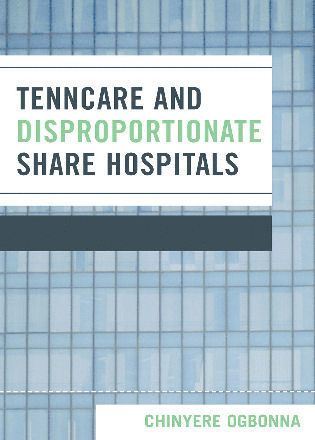 bokomslag TennCare and Disproportionate Share Hospitals