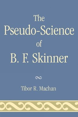 Pseudo-Science of B. F. Skinner