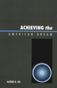 bokomslag Achieving the American Dream