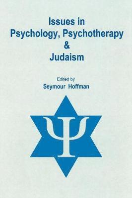 bokomslag Issues in Psychology, Psychotherapy, & Judaism