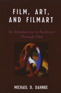 bokomslag Film, Art, and Filmart