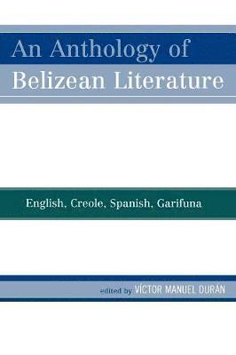 bokomslag An Anthology of Belizean Literature