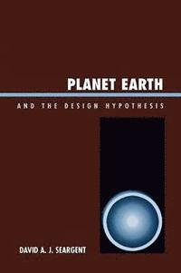 bokomslag Planet Earth and the Design Hypothesis