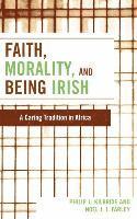 Faith, Morality and Being Irish