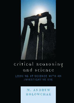 M. Andrew Holowchak - Critical Reasoning and Science, Häftad