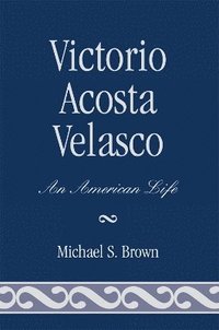 bokomslag Victorio Acosta Velasco