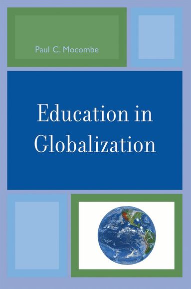 Paul C. Mocombe - Education in Globalization, Häftad