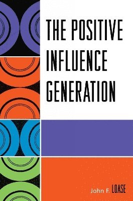 The Positive Influence Generation 1