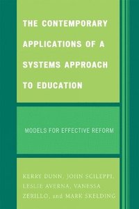 bokomslag The Contemporary Applications of a Systems Approach to Education