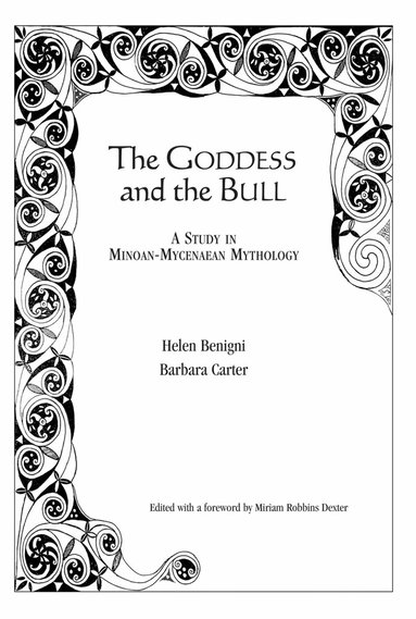 Helen Benigni, Barbara Carter, Miriam Robbins Dexter, Miriam Robbins Dexter - Goddess and the Bull, Häftad