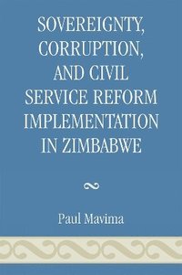 bokomslag Sovereignty, Corruption and Civil Service Reform Implementation in Zimbabwe