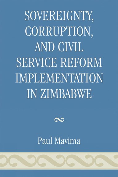 bokomslag Sovereignty, Corruption and Civil Service Reform Implementation in Zimbabwe