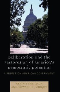 bokomslag Deliberation and the Restoration of America's Democratic Potential