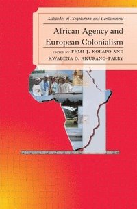 bokomslag African Agency and European Colonialism