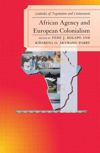 bokomslag African Agency and European Colonialism