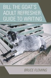 bokomslag Bill the Goat's Adult Refresher Guide to Writing