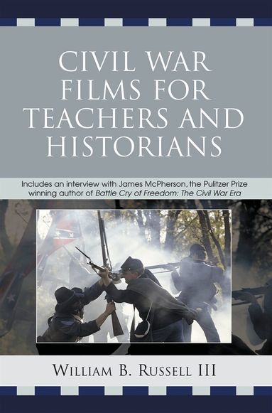 William B. Russell III - Civil War Films for Teachers and Historians, Häftad