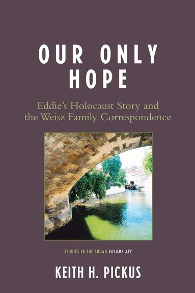 Keith H. Pickus, Zev Garber - Our Only Hope, Häftad