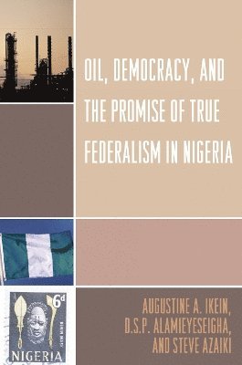 Oil, Democracy and the Promise of True Federalism in Nigeria 1