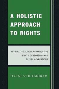 bokomslag A Holistic Approach to Rights