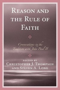bokomslag Reason and the Rule of Faith