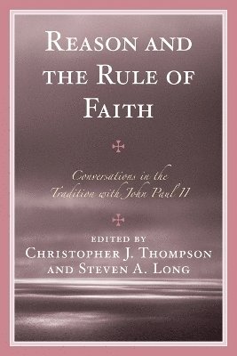 Reason and the Rule of Faith 1