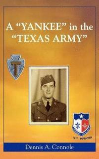 bokomslag A 'Yankee' in the 'Texas Army'