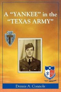 bokomslag A 'Yankee' in the 'Texas Army'