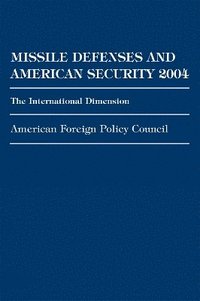 bokomslag Missile Defenses and American Security 2004