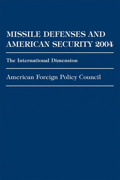 bokomslag Missile Defenses and American Security 2004