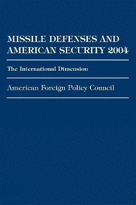 Missile Defenses and American Security 2004 1