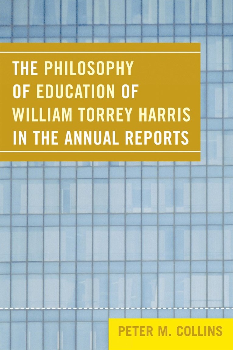 Philosophy of Education of William Torrey Harris in the Annual Reports