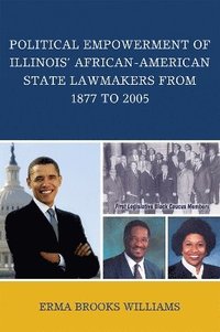 bokomslag Political Empowerment of Illinois' African-American State Lawmakers from 1877 to 2005