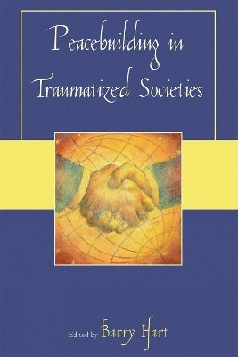 Peacebuilding in Traumatized Societies 1