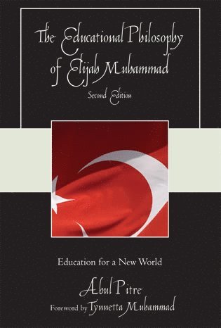 The Educational Philosophy of Elijah Muhammad 1